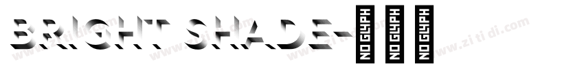 bright shade字体转换 bright shade字体转换